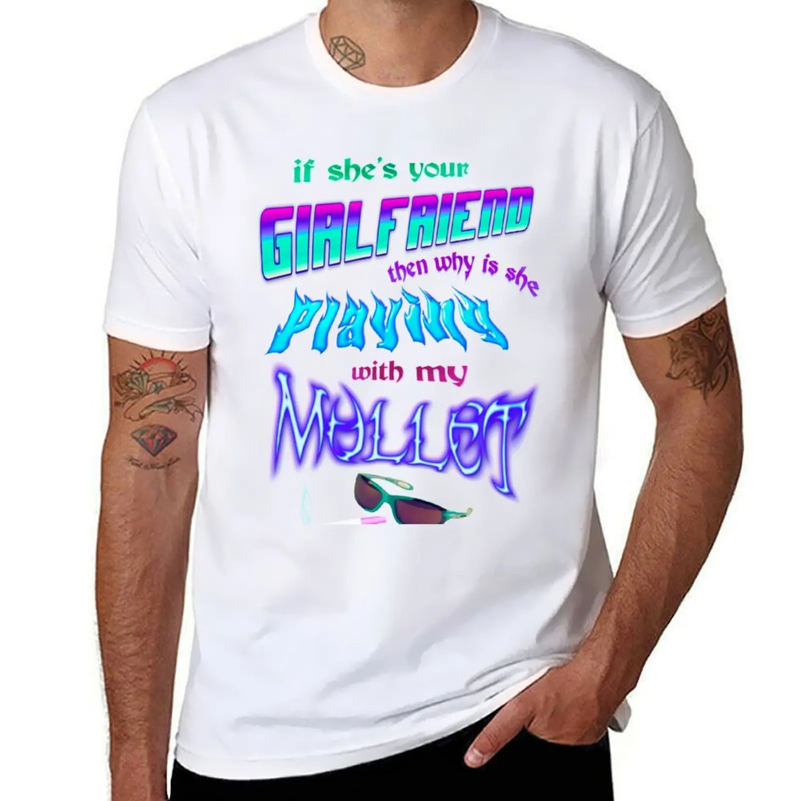 

T-Shirt t THEN WITH man SHE’S IS GIRLFRIEND for MULLET MY essential shirt IF shirt YOUR t PLAYING SHE WHY