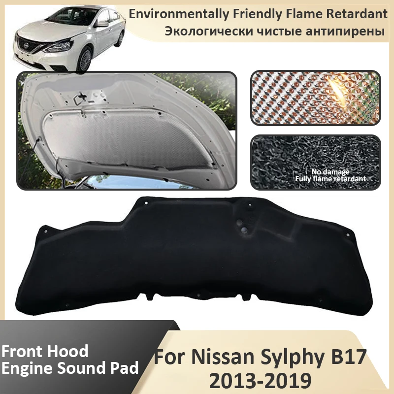 

Front Hood Engine For Nissan Sentra Sylphy B17 Pulsar Dongfeng Ruiying Xuan EV 2013 2014 2015 2016 2017 2018 2019 Insulation Pad