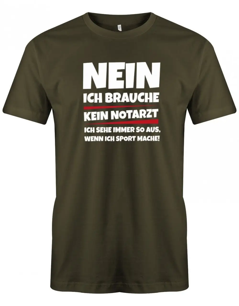 Nein Ich Brauche Kein Notarzt Sehe Immer So Aus Wenn Sport Mache Herren T Shirt