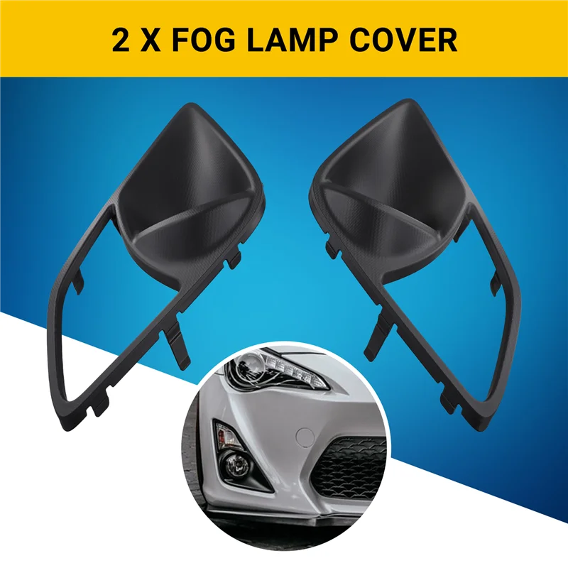 

Front Fog Light Cover Bumper Frame Lamp Bezel For Toyota GT86/Scion FR-S/For Subaru BRZ 2013 - 2016 Car Accessorie