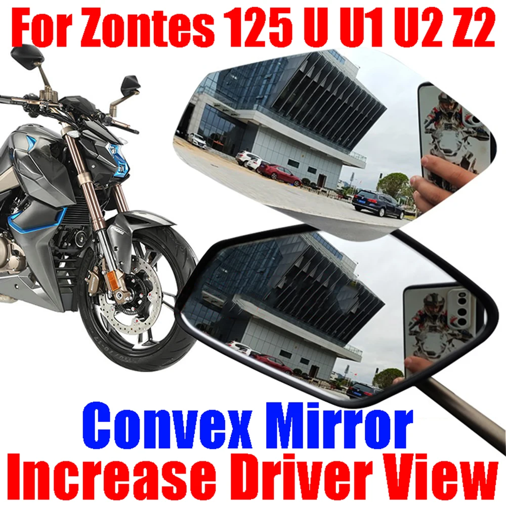 For Zontes 125 U U1 U2 Z2 125 U125 125U ZT125 U Accessories Convex Mirror Increase Rearview Mirrors Side Rear Mirror View Vision