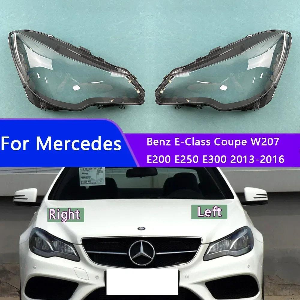 

For Mercedes-Benz E-Class Coupe W207 E200 E250 E300 2013-2016 Halogen Car Headlight cover Headlamp Lens Auto Shell Cover