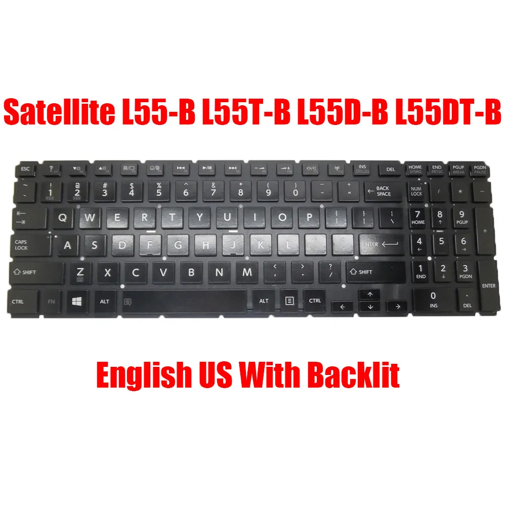 

English US Laptop Keyboard For Toshiba For Satellite L55-B L55T-B L55D-B L55DT-B Black Without Frame With Backlit New