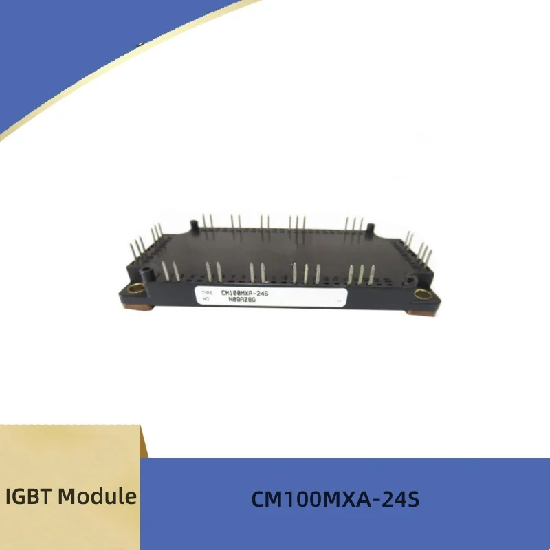 

New IGBT Module CM100MXA-24S CM50MXA-24S CM75MXA-24S CM35MXB2-24A CM50MXB2-24A CM75MXB2-24A CM75MX-24A CM50MX-24A in Stock