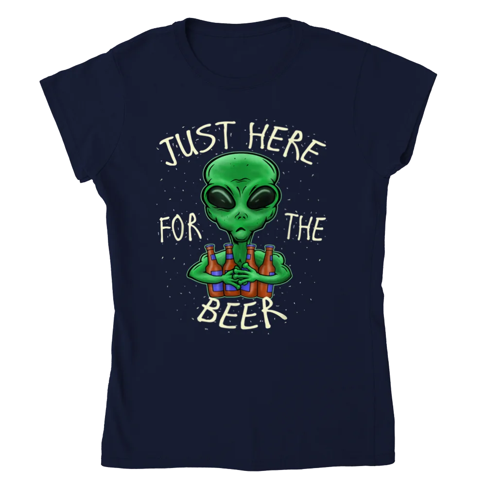 Just Here for the Beer - ET Alien - Classic Womens Crewneck T-shirt