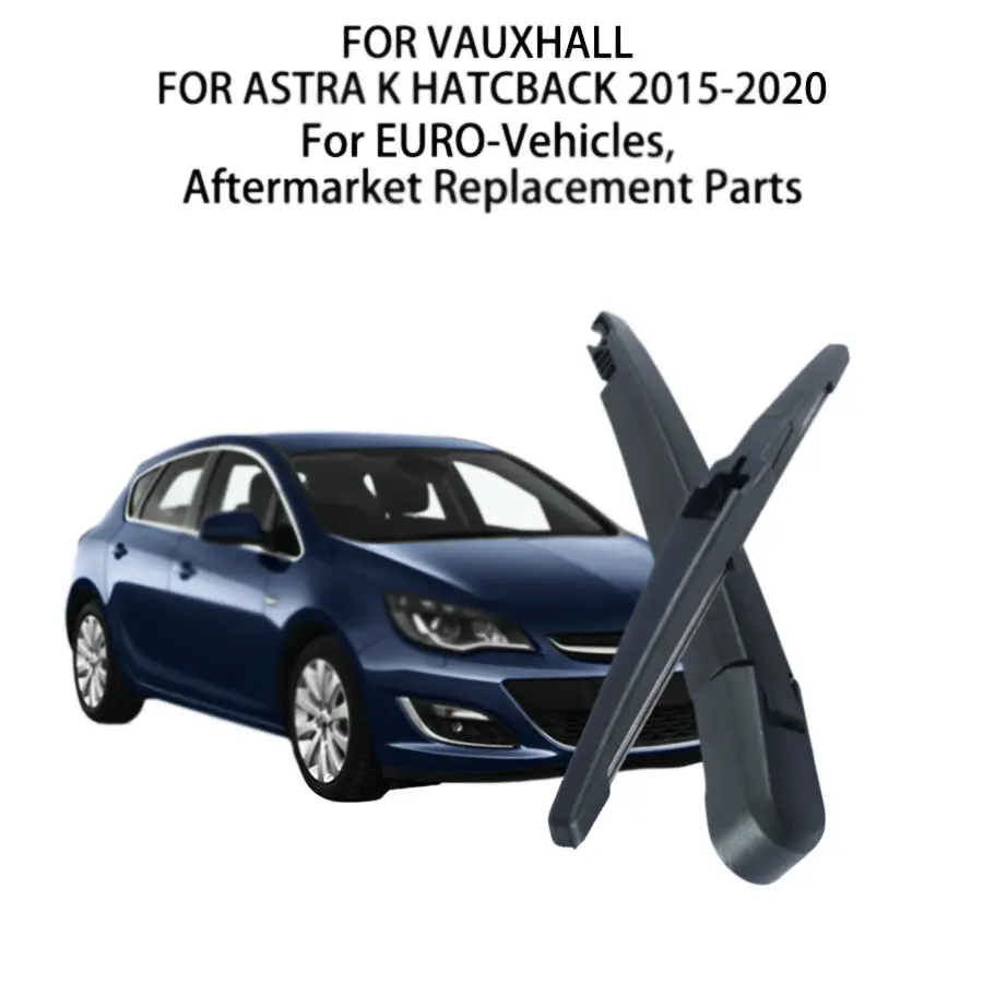

ДЛЯ ASTRA K HATCBACK 2016-2015-2020 ЗАДНИЙ ВАЖЕЛЬ И ЛЕЗВИЕ ДЛЯ VAUXHALL