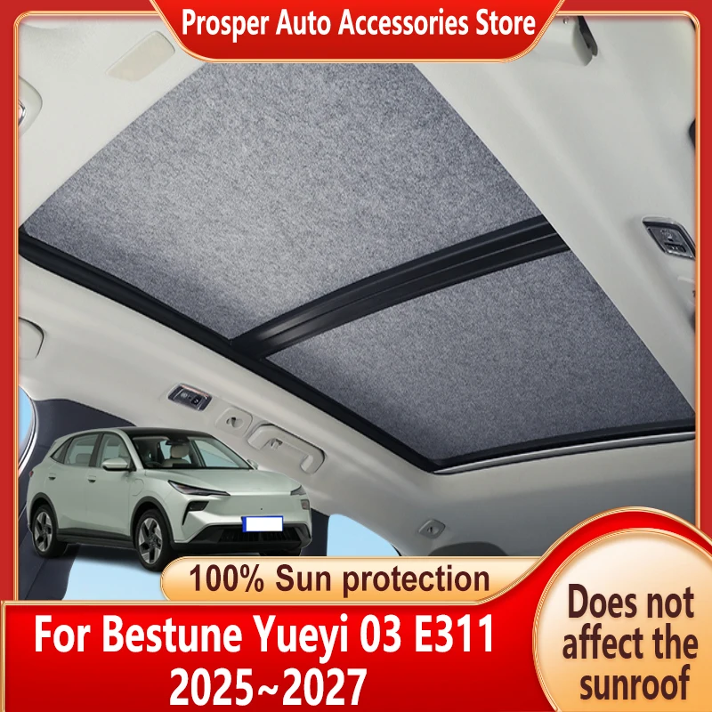 Panoramic Sunroof Insulation Roof Visor For Bestune Yueyi 03 2025~2027 Sun Protection Electrostatic Adsorption Sunshade Anti-UV