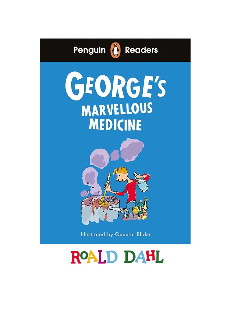 

Penguin Readers Level 3: Roald Dahl George’s Marvellous Medicine (ELT Graded Reader)