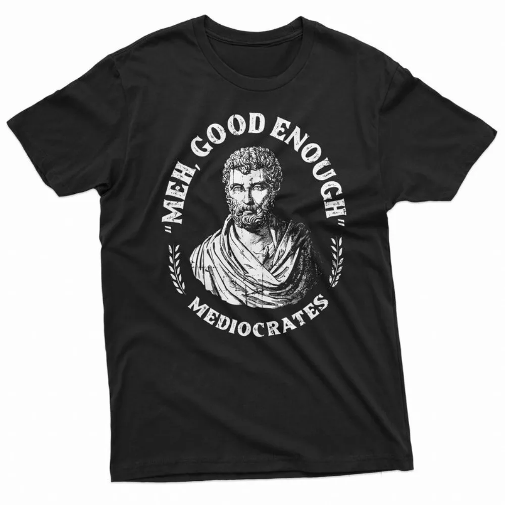 Hommes médiocrate Meh bon assez histoire drôle T-shirt philosophie de bon assez T-shirt histoire enseignant cadeau coton à manches courtes