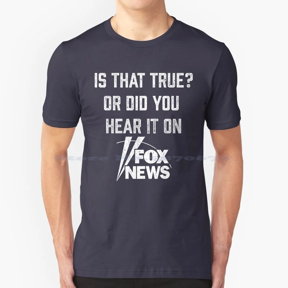 T-y-to-prawda-lub-słyszałeś-to-na-fałszywej-nowej koszulce 100% bawełniana koszulka Fox News