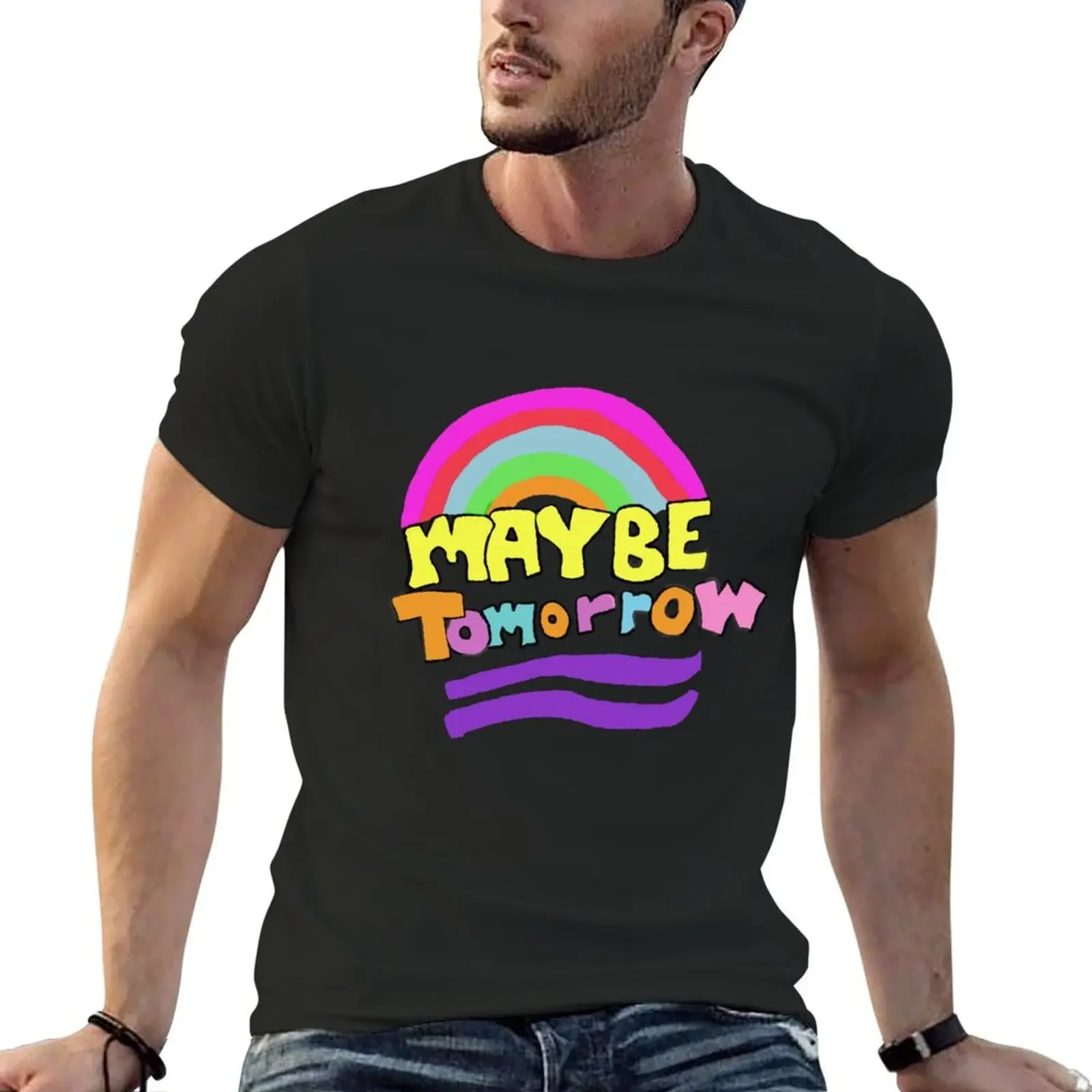 Maybe Tomorrow - Hand drawn Inspiration T-Shirt sports fans new edition shirts men