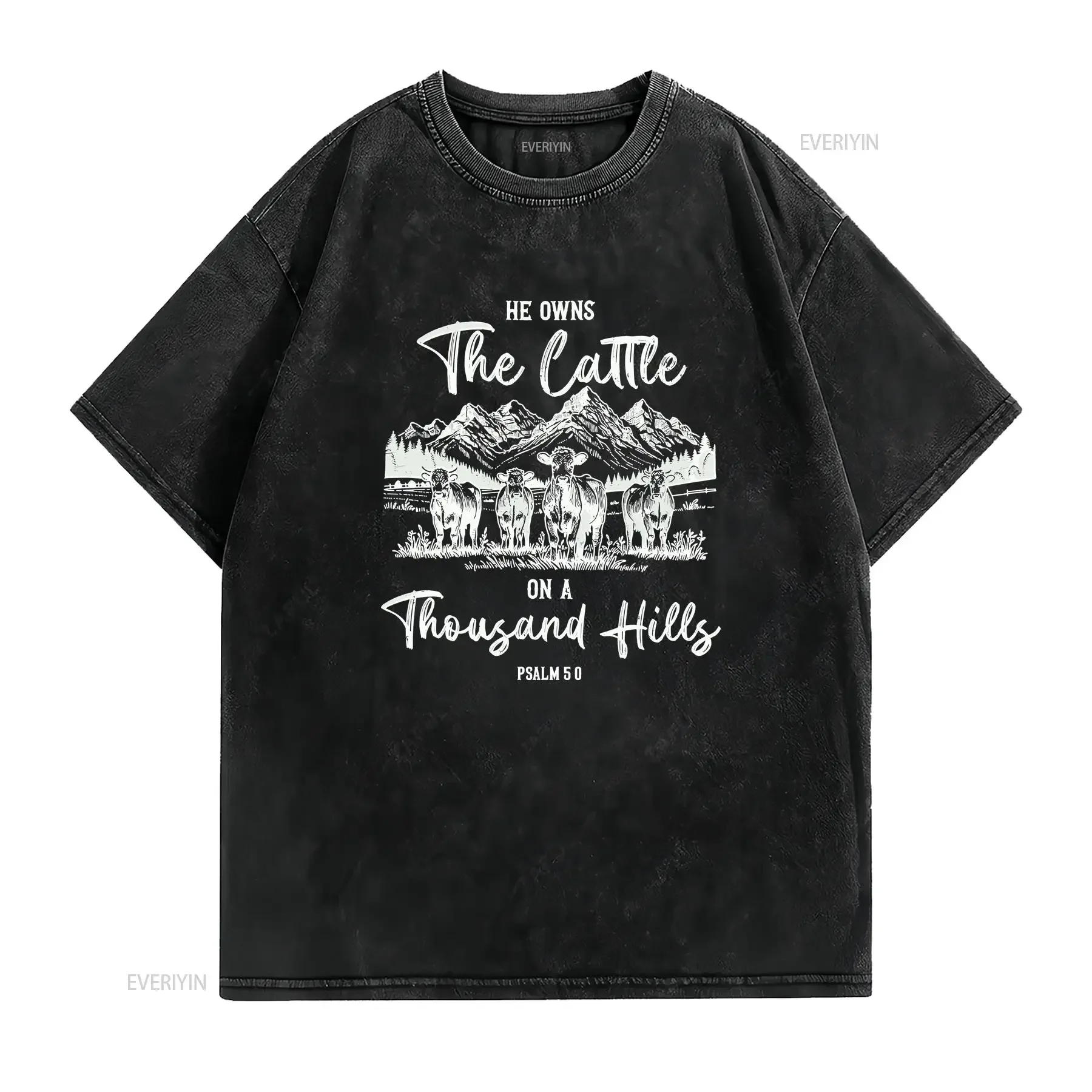 He Owns The Cattle On A Thousand Hills T Shirt Funny Christian Western Cow Religious Bible Verse Church vintage Washed