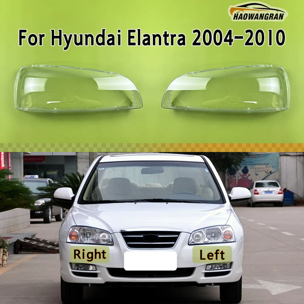 

Headlamp Cover Headlight Shell Lens Plexiglass Transparent Lampshade For Hyundai Elantra 2004 2005 2006 2007 2008 2009 2010