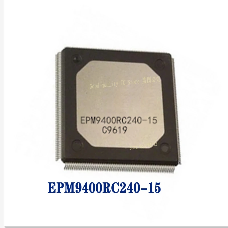 1PCS/LOT EPM9400RC240-20 EPM9400RC240 EPM9400  EPM9560ARC208-10 EPM9560ARC208 EPM9560 QFP 100% new imported original IC