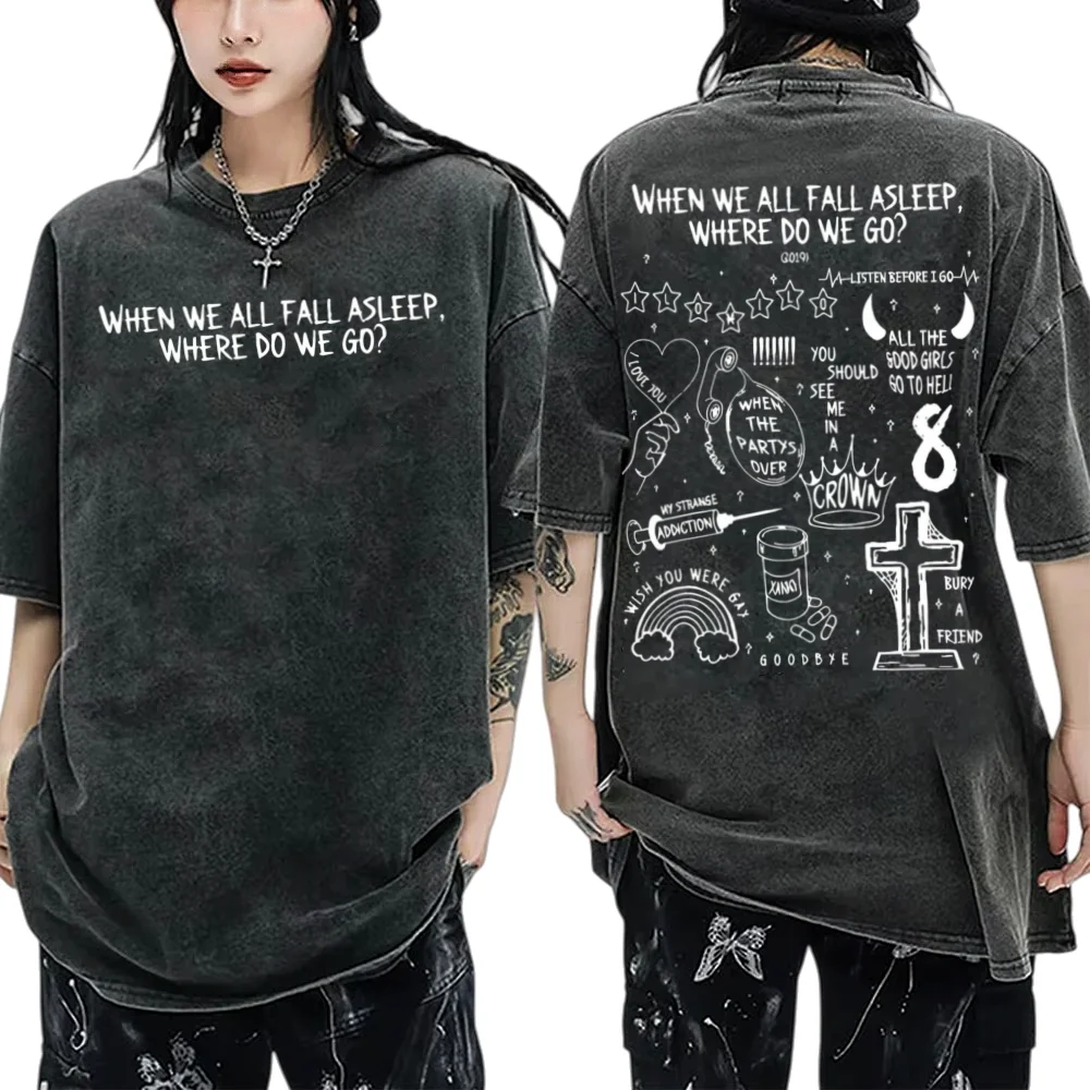 

2026 Acid wash cotton T-shirt When We All Fall Asleep Where Do We Go Album Two-sided Printed T-Shirt Unisex Fashion Retro
