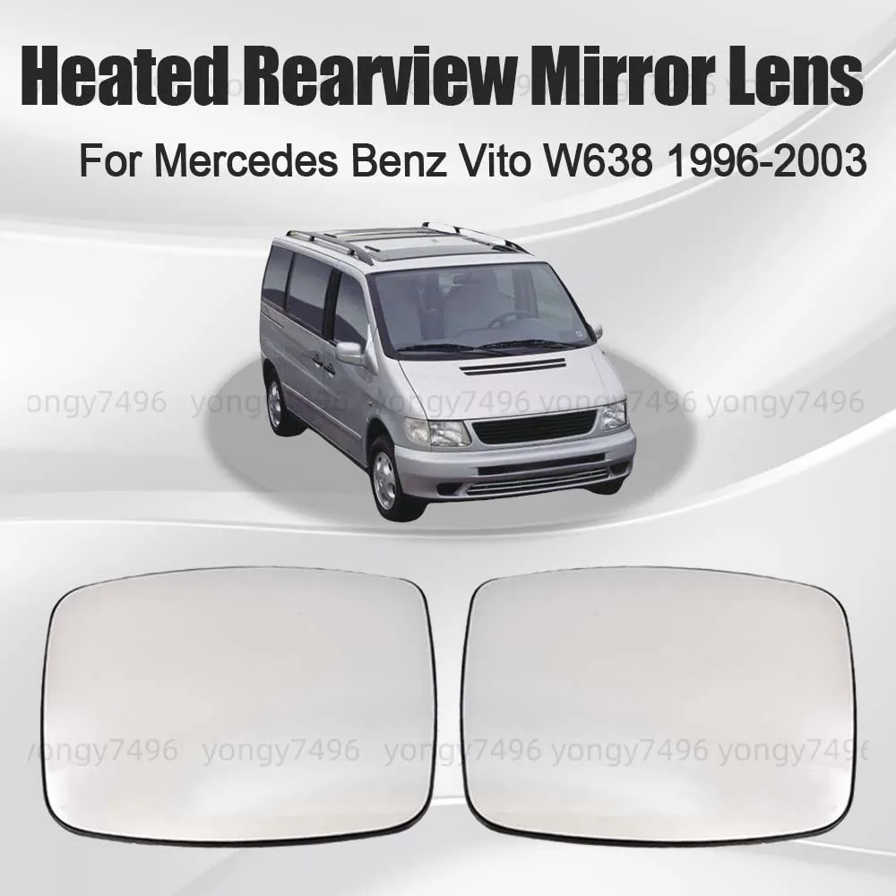 

Car Wide Angle Heated Rearview Mirror Lens For Mercedes Benz Vito W638 1996-2003 Heat The Lenses Car Rearview Accessories