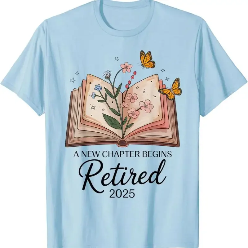 Retired 2025 A New Chapter Begins Retirement Teacher Book T Shirt