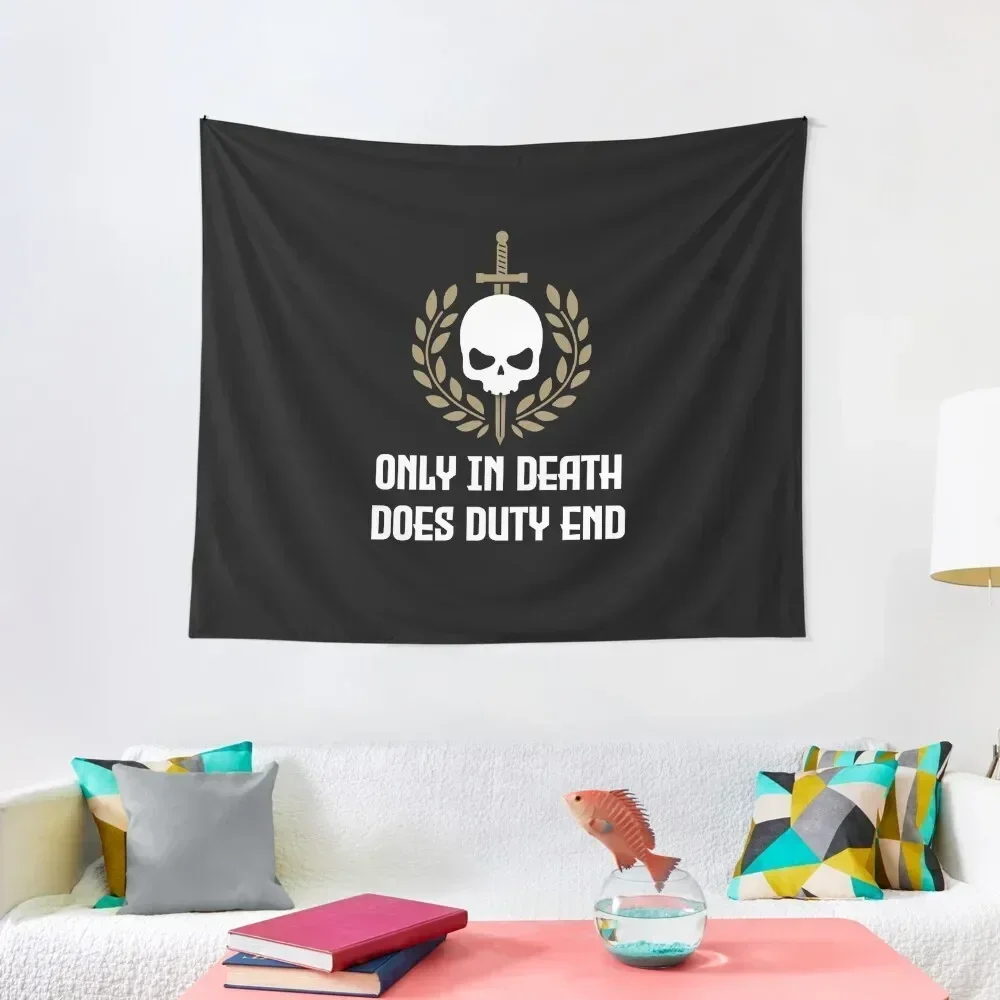 

Only in death does duty end Tapestry Home Decorating Cute Room Decor Tapestry