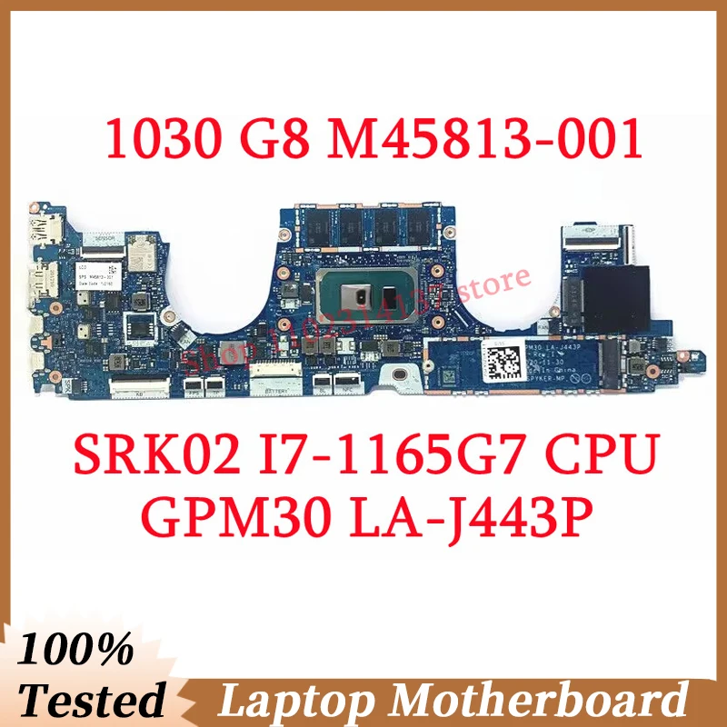 

For HP 1030 G8 1040 G8 M45813-001 M45813-501 M45813-601 With SRK02 I7-1165G7 CPU GPM30 LA-J443P Laptop Motherboard 100%Tested OK