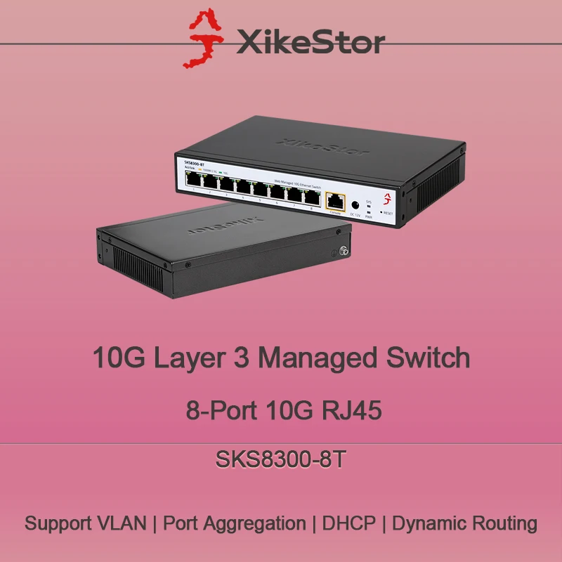 

XikeStor 10G RJ45 8 Ports Layer 3 Managed Ethernet Support DHCP and Dynamic Routing Support VLAN Division and Port Aggregation