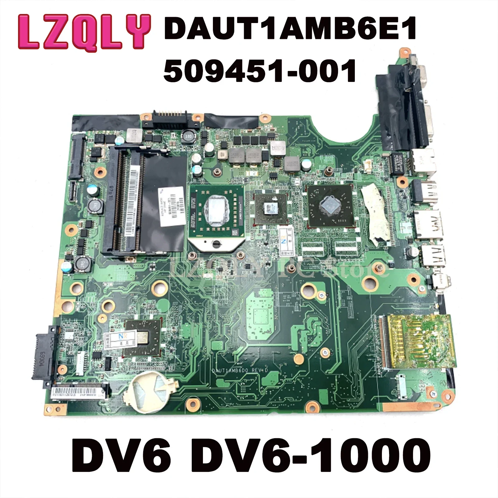 

LZQLY For HP Pavilion DV6 DV6-1000 509451-001 DAUT1AMB6E1 Laptop Motherboard DDR2 Free CPU Main Board Fully Test