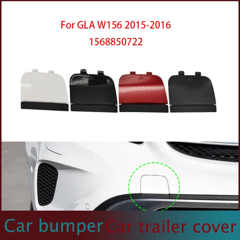 

Car bumper For Mercedes W156 Car Front Tow Tow Eye Cap Cover For Benz GLA Class GLA200 GLA220 GLA45 AMG 2013-2016 1568850722