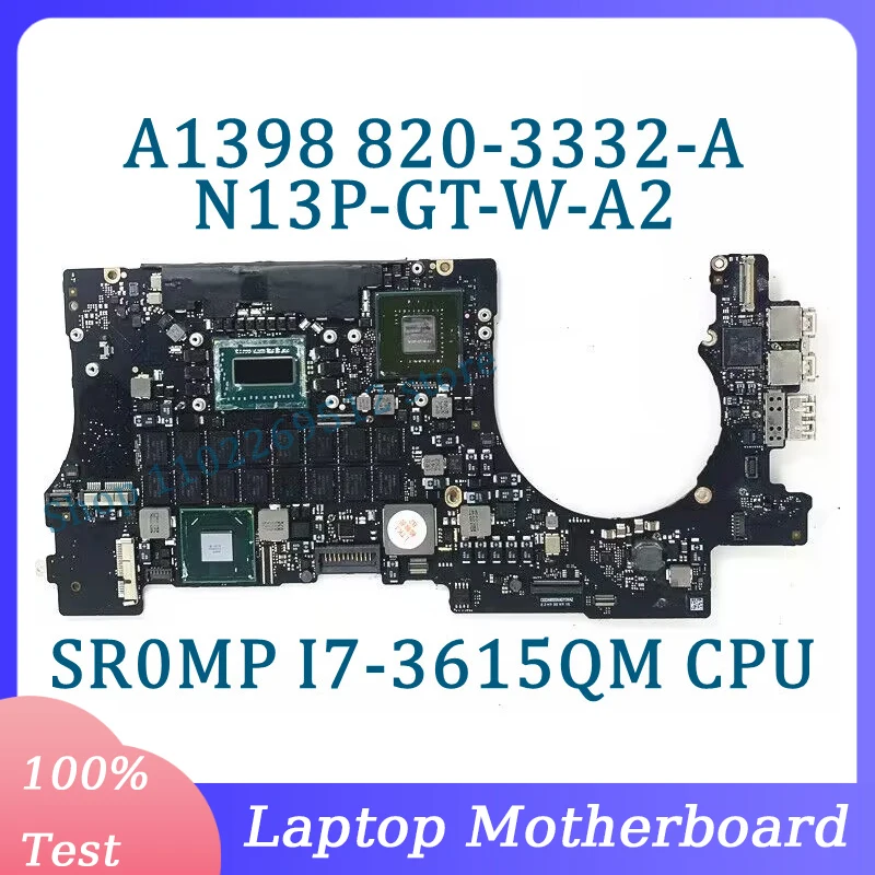 

820-3332-A 2.3GHZ With SR0MP I7-3615QM CPU Mainboard For Apple A1398 Laptop Motherboard SLJ8C N13P-GT-W-A2 100%Full Working Well