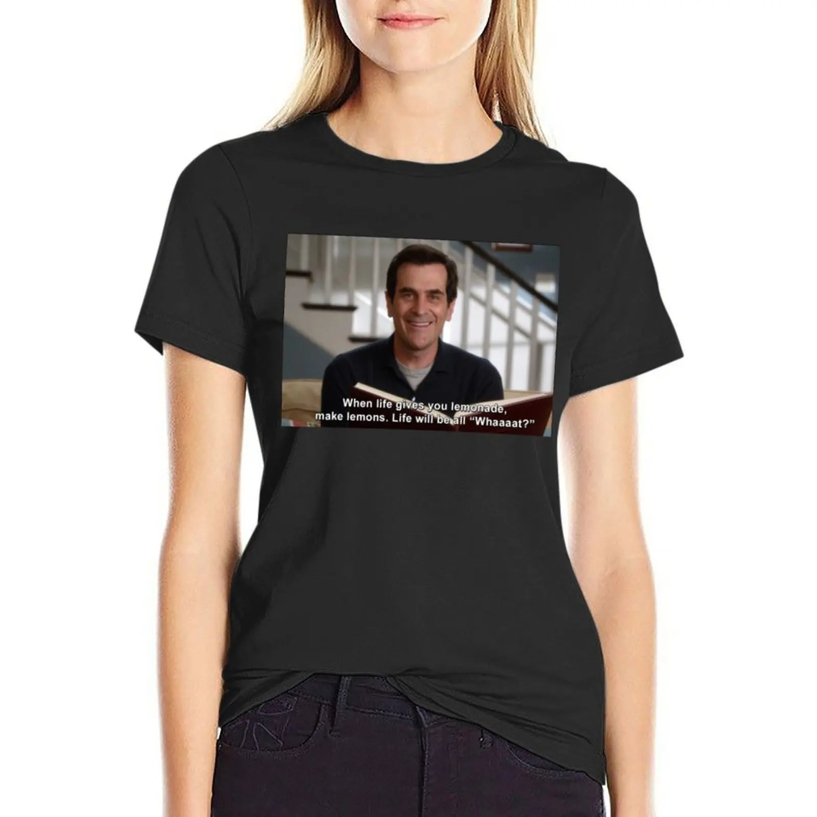 

Phil Dunphy Modern Family funny Quote T-Shirt sweat Aesthetic clothing plain new edition t shirts for Women