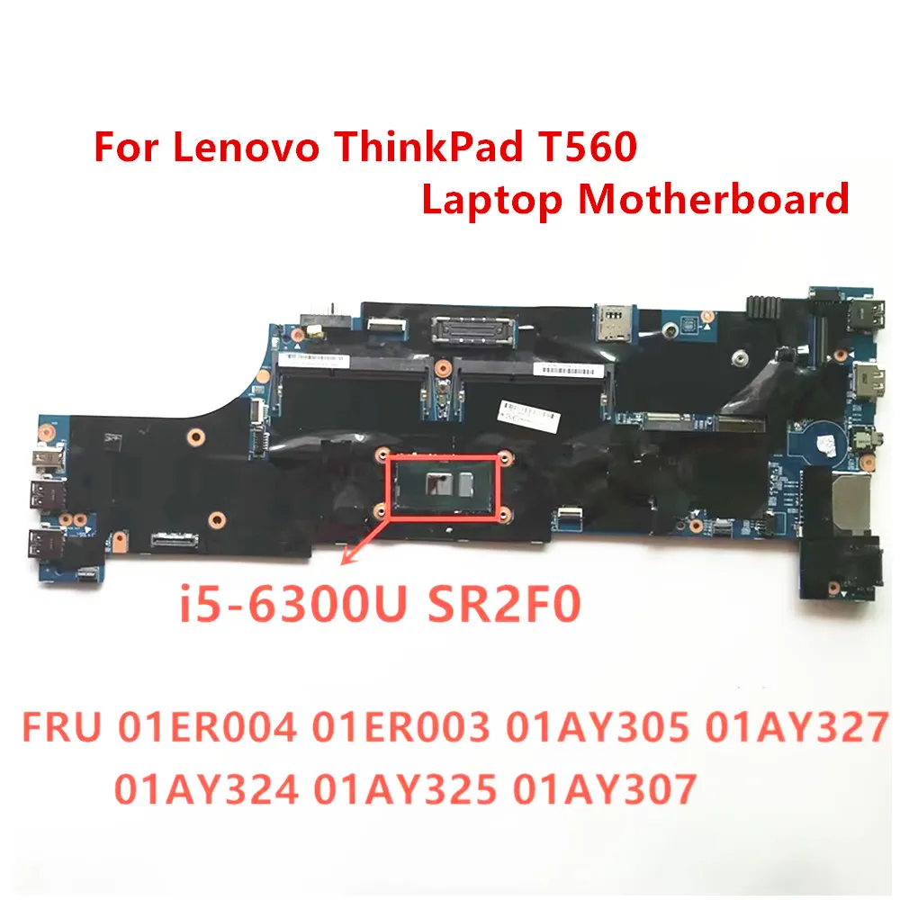 

Материнская плата для ноутбука Lenovo Thinkpad T560 i5-6300 со встроенной видеокартой 01ER004 01ER003 01AY305 01AY327 01AY324 01AY325