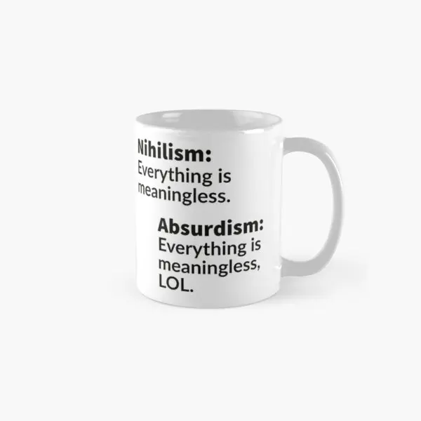 Nihilism Vs Absurdism Classic  Mug Photo Tea Simple Drinkware Gifts Coffee Handle Round Image Picture Cup Design Printed