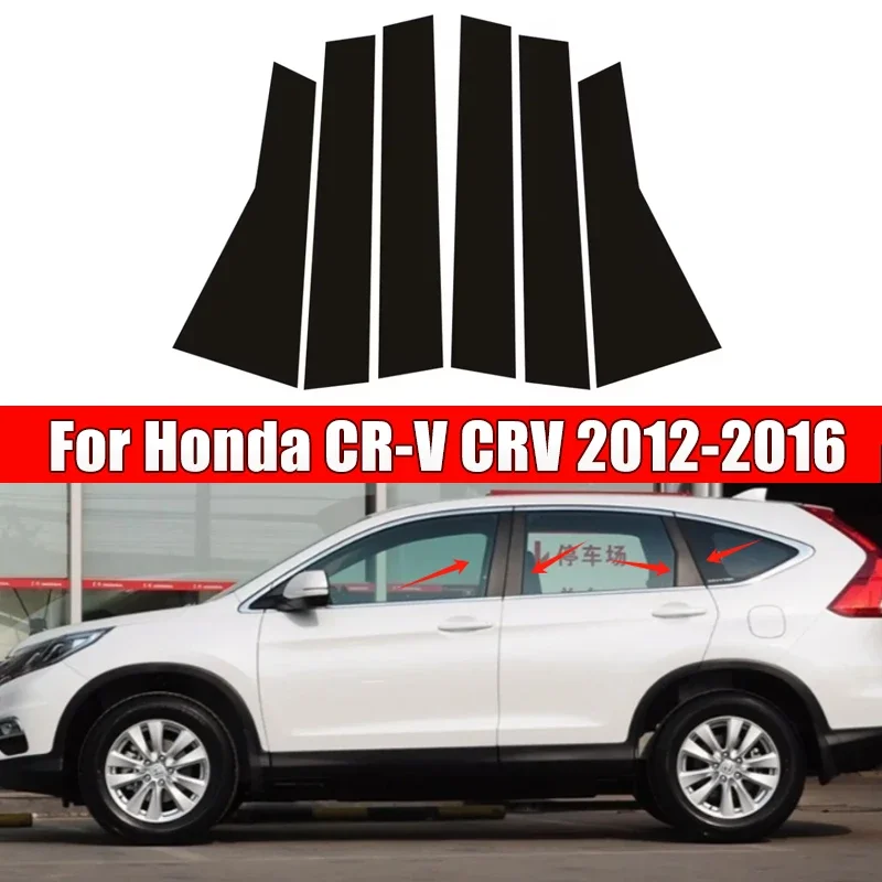 

6Pcs Car Door Window Pillar Center Post Trim Stickers For Honda CR-V CRV 2012-2016 2013 2014 2015 Auto Styling Accessories