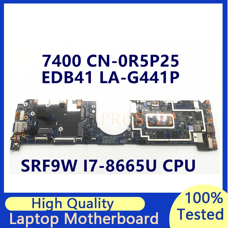 

CN-0R5P25 0R5P25 R5P25 Mainboard For Dell Latitude 7400 Laptop Motherboard With SRF9W I7-8665U CPU EDB41 LA-G441P 100% Tested OK