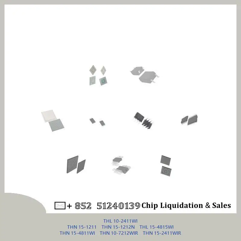 chip chip Integrated circuit chip MCU chip THL 10-2411WI THN 15-1211 THN 15-1212N THL 15-4815WI THN 15-4811WI THN 10-7212WIR