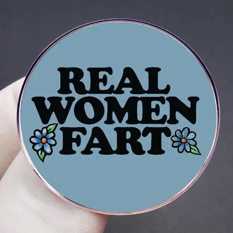 المرأة الحقيقية ضرطة مضحك رسالة الجملة اقتباس المينا بروش سبيكة معدنية شارة الملابس التلبيب التبعي روح الدعابة مجوهرات دبوس #2