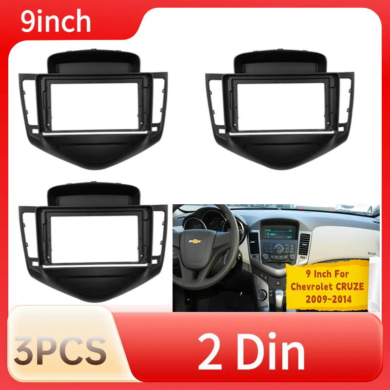 

3PCS 2 Din Radio Player Frame Audio Fitting Adaptor Dash Trim Kits Facia Panel 9 Inch For Chevrolet CRUZE 2009-2014