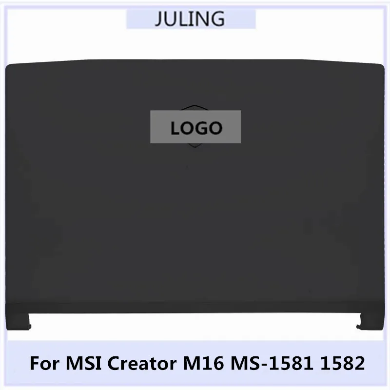 New Original Laptop LCD Top Back METAL Cover For MSI Creator M16 MS-1581 1582