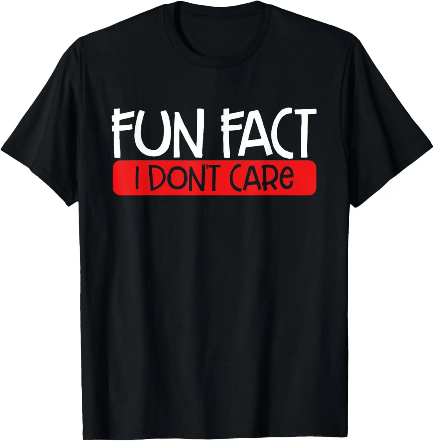 

Fun Fact I Don't Care Забавная футболка с саркастической цитатой Веселая сарказм