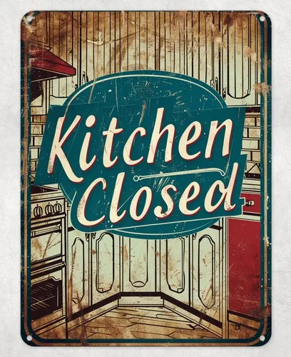 Funny Kitchen Closed Foodie Metal Poster Wall Sign Man Cave Shed Bar Home --Tin Sign