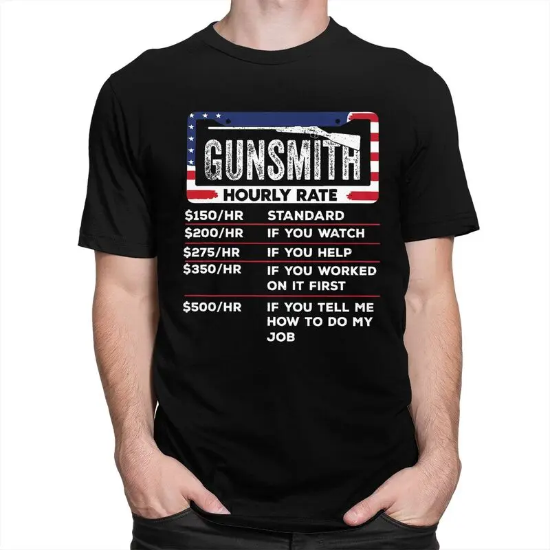 Male Gunsmith Hourly Rate T Shirt Round Neck Pure Cotton Short Sleeve Funny Gunsmithing Gun Quotes Tee Shirt Novelty Clothing