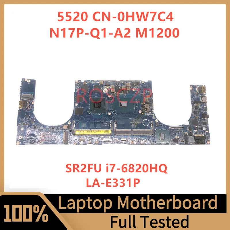 Placa-mãe CN-0HW7C4 0hw7c4 hw7c4 para dell 5520 placa-mãe do portátil com sr2fu i7-6820HQ cpu m1200 LA-E331P 100% funcionando bem