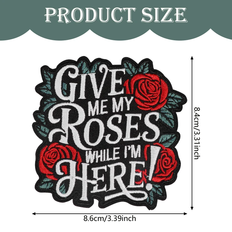 1PC Give Me My Roses While I'm Here Embroidered Patch Iron On Floral Punk Badge DIY Gift For Clothes Cap Bag Jacket Trucker Hat