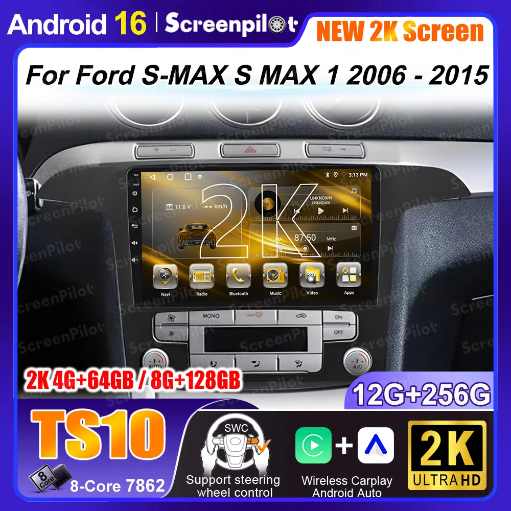 

Car Radio Android 16 For Ford S-MAX S MAX 1 2006 - 2015 Multimedia Navigation GPS Stereo Head Unit Video Player QLED Screen Dash