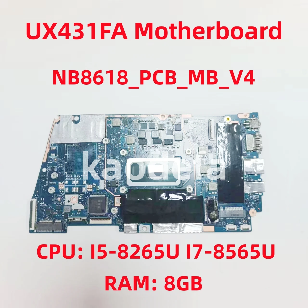 

NB8618_PCB_MB_V4 Mainboard For ASUS UX431FA Laptop Motherboard CPU: I5-8265U I7-8565U RAM: 8GB 100% Test OK