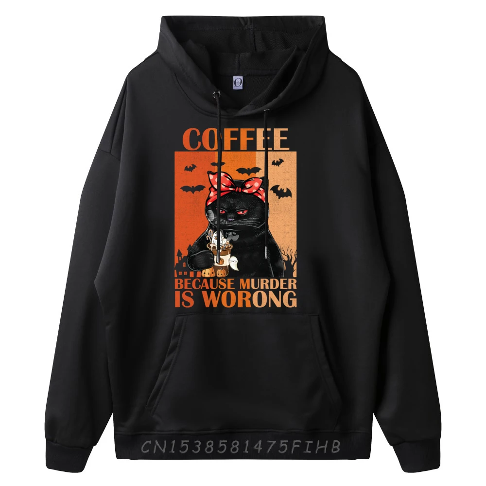 Coffee Because Murder Is Wrong Cat Halloween Coffee Vintage Graphic Shirts Oversized Hoodies Men Party