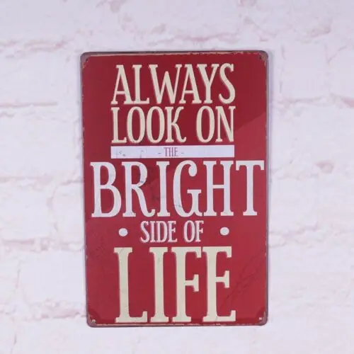 Metal Tin Signs Always Look On The Bright Of Light Bar Home Pub Wall Decoration