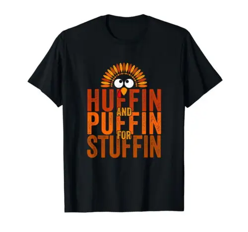 Run Turkey Trot - Huffin and Puffin for Stuffin T-Shirt