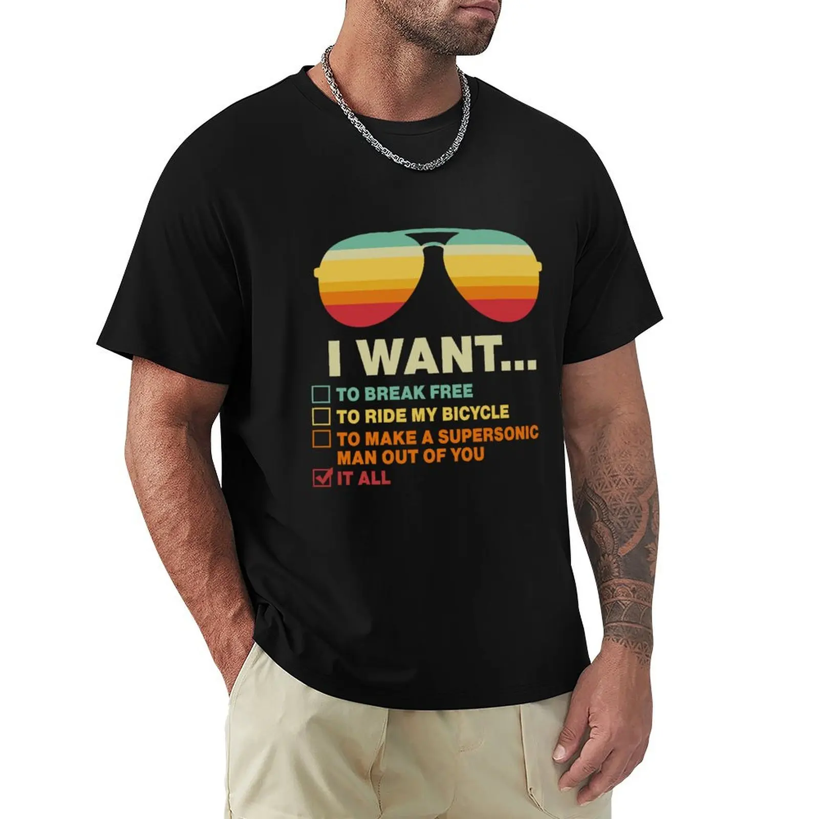 

Funny Music lover Gift Bicycle Costume I Want It All T-Shirt Basic Breathable Solid Color T-Shirt