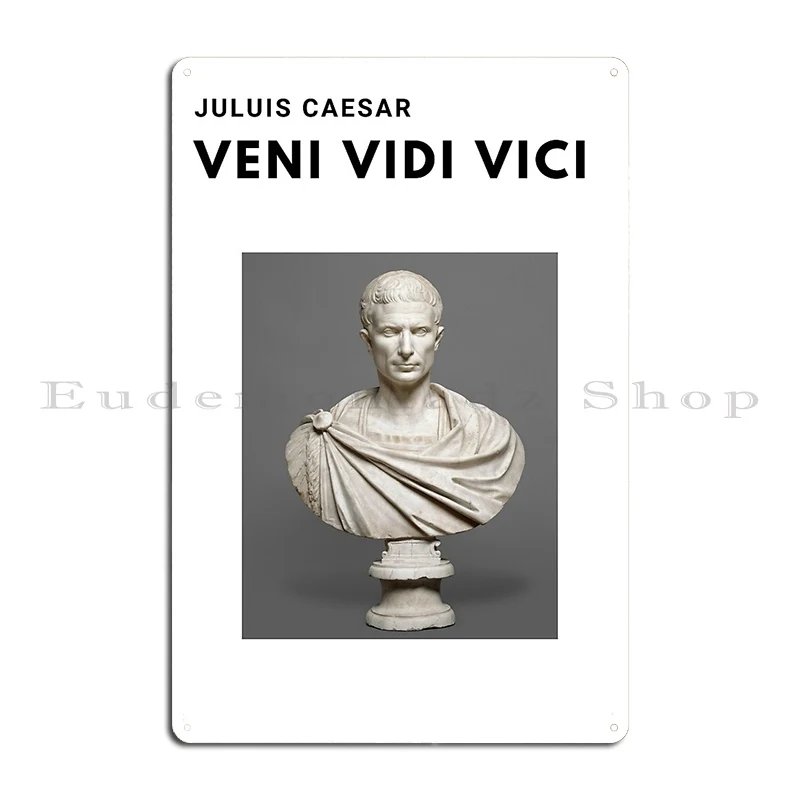 Julius Caesar Greywork Veni Vidi Vici Metal Signs Wall Mural Custom Plaques Club Cinema Tin Sign Poster