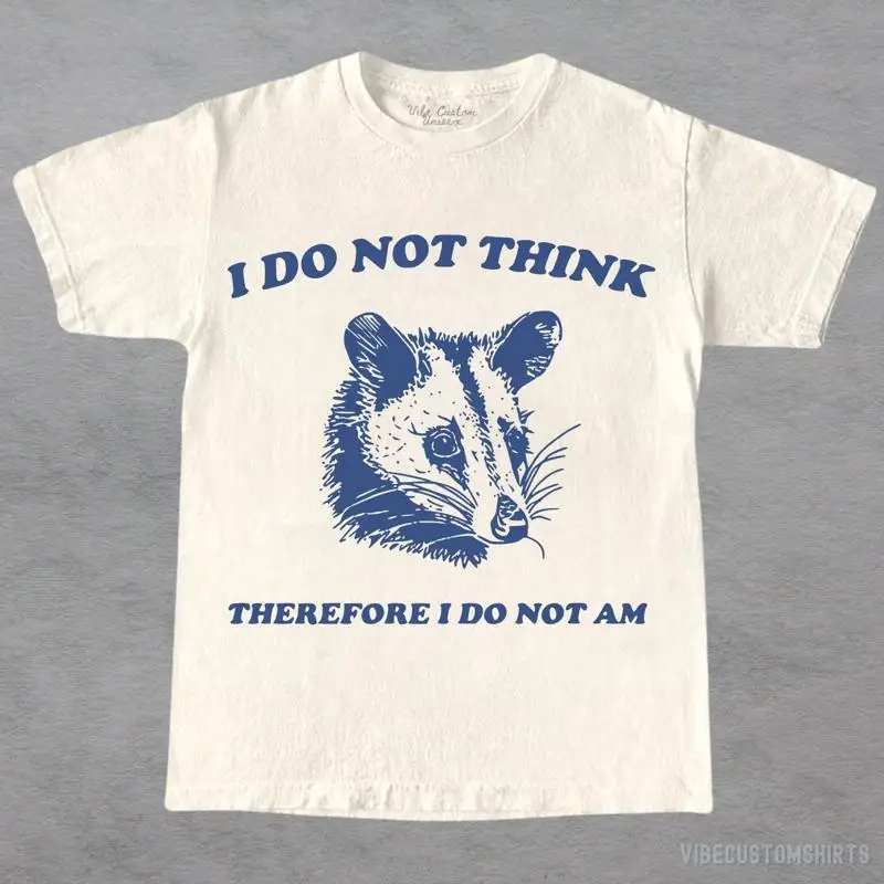 I Do Not Think Ther…