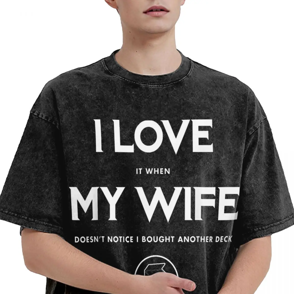 Washed T Shirt Funny TCG Trading Card Game I Love My Wife T-Shirts Harajuku Magic The Gathering Streetwear Tee Shirt for Men